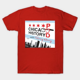 Chicago History Podcast Art T-Shirt